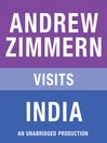 Andrew Zimmern visits India (MP3): From "The Bizarre Truth", Chapter 10
